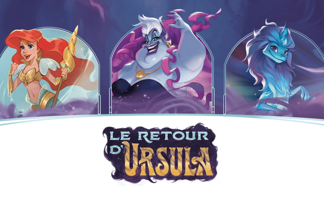 Disney Lorcana Chapitre 4: Le Retour d’Ursula